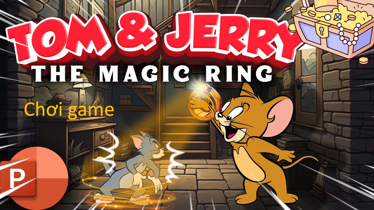 Game Powerpoint Tom and Jerry tìm chiếc nhẫn pháp thuật !